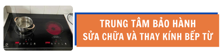 Trung Tâm Bảo Hành Bếp Từ